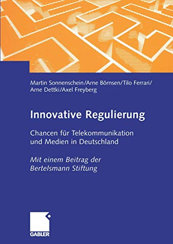 Innovative Regulierung: Chancen für Telekommunikation und Medien in Deutschland (German Edition)