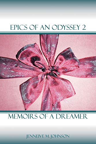 Epics of an Odyssey 2: Memoirs of a Dreamer