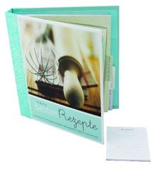 Mein Rezeptbuch: Zum Sammeln und Selbst-Eintragen mit vielen praktischen Tips