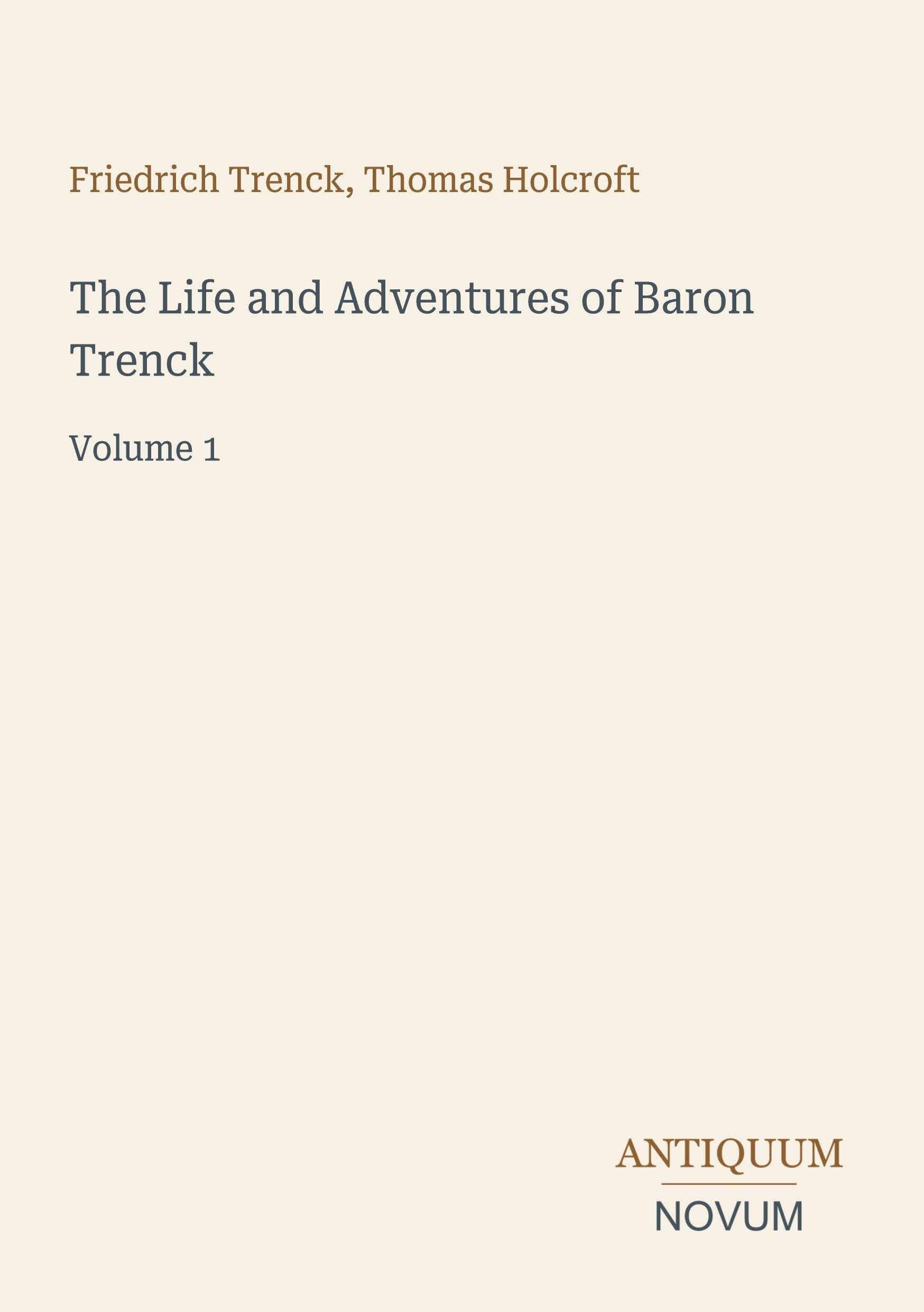 The Life and Adventures of Baron Trenck