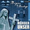 Morgan & Bailey 03: Mörder unser (Morgan & Bailey - Mit Schirm, Charme und Gottes Segen)