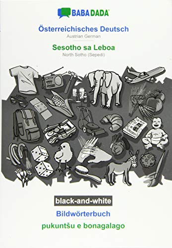 BABADADA black-and-white, Österreichisches Deutsch - Sesotho sa Leboa, Bildwörterbuch - pukuntSu e bonagalago: Austrian German - NorthSotho(Sepedi), visual dictionary