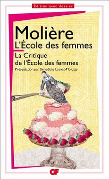 L'école des femmes. La critique de L'école des femmes