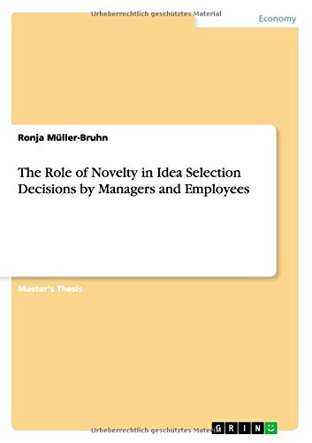 The Role of Novelty in Idea Selection Decisions by Managers and Employees
