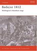 Badajoz 1812: Wellington's bloodiest siege: In Hell Before Daylight (Campaign)