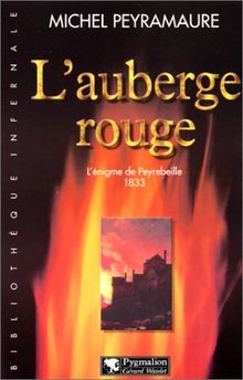 L'auberge rouge : l'énigme de Peyrebeille 1833