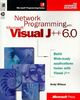 Network Programming with Microsoft Visual J++ 6.0, w. CD-ROM (Microsoft Programming Series)