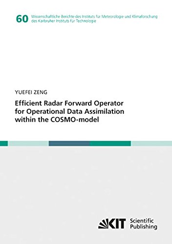 Efficient Radar Forward Operator for Operational Data Assimilation within the CO (Wissenschaftliche Berichte des Instituts fuer Meteorologie und ... des Karlsruher Instituts fuer Technologie)