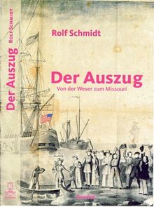 Der Auszug: Von der Weser zum Missouri