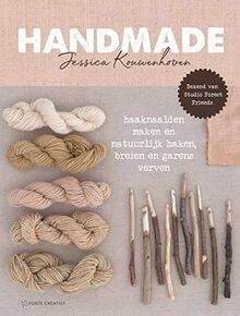Handmade: haaknaalden maken en natuurlijk haken, breien en garens verven