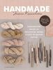 Handmade: haaknaalden maken en natuurlijk haken, breien en garens verven