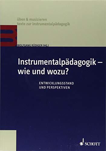 üben & musizieren - texte zur instrumentalpädagogik   Instrumentalpädagogik - wie und wozu? Kartoniert (TB)