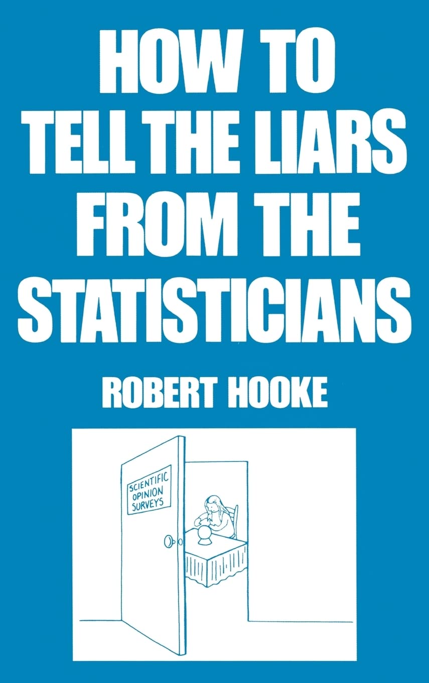 How to Tell the Liars from the Statisticians (Popular Statistics, Band 1)