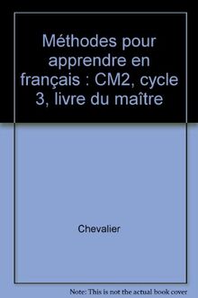 Méthodes pour apprendre en français, CM2, cycle 3 : livre du maître