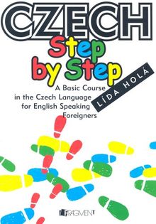 Czech Step by Step: A Basic Course in the Czech Language for English-speaking Foreigners