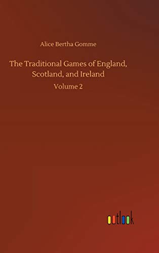 The Traditional Games of England, Scotland, and Ireland: Volume 2