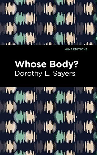 Whose Body? (Mint Editions (Crime, Thrillers and Detective Work))