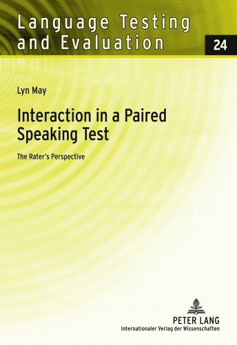 Interaction in a Paired Speaking Test: The Rater's Perspective (Language Testing and Evaluation)