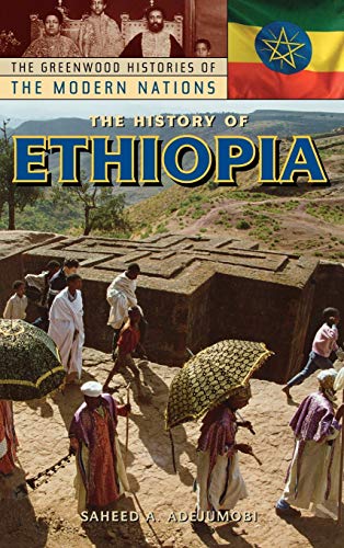 The History of Ethiopia (Greenwood Histories of the Modern Nations)