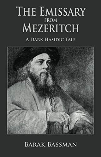 The Emissary from Mezeritch: A Dark Hasidic Tale