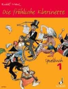 Die fröhliche Klarinette. Spielbuch. Band 1