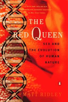 The Red Queen: Sex and the Evolution of Human Nature