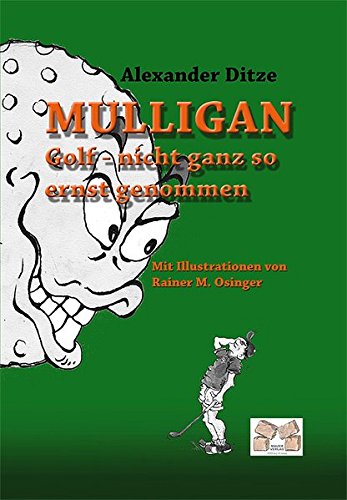 Mulligan Golf - nicht ganz so ernst genommen