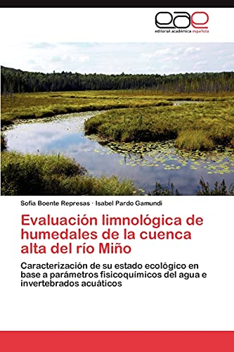 Evaluación limnológica de humedales de la cuenca alta del río Miño: Caracterización de su estado ecológico en base a parámetros fisicoquímicos del agua e invertebrados acuáticos