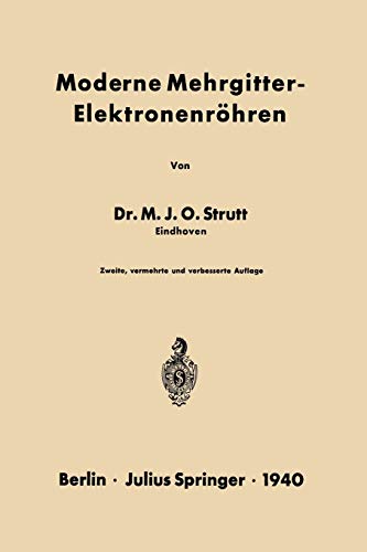 Moderne Mehrgitter-Elektronenröhren: Bau · Arbeitsweise · Eigenschaften Elektrophysikalische Grundlagen
