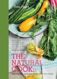The Natural Cook: Eating the Seasons from Root to Fruit