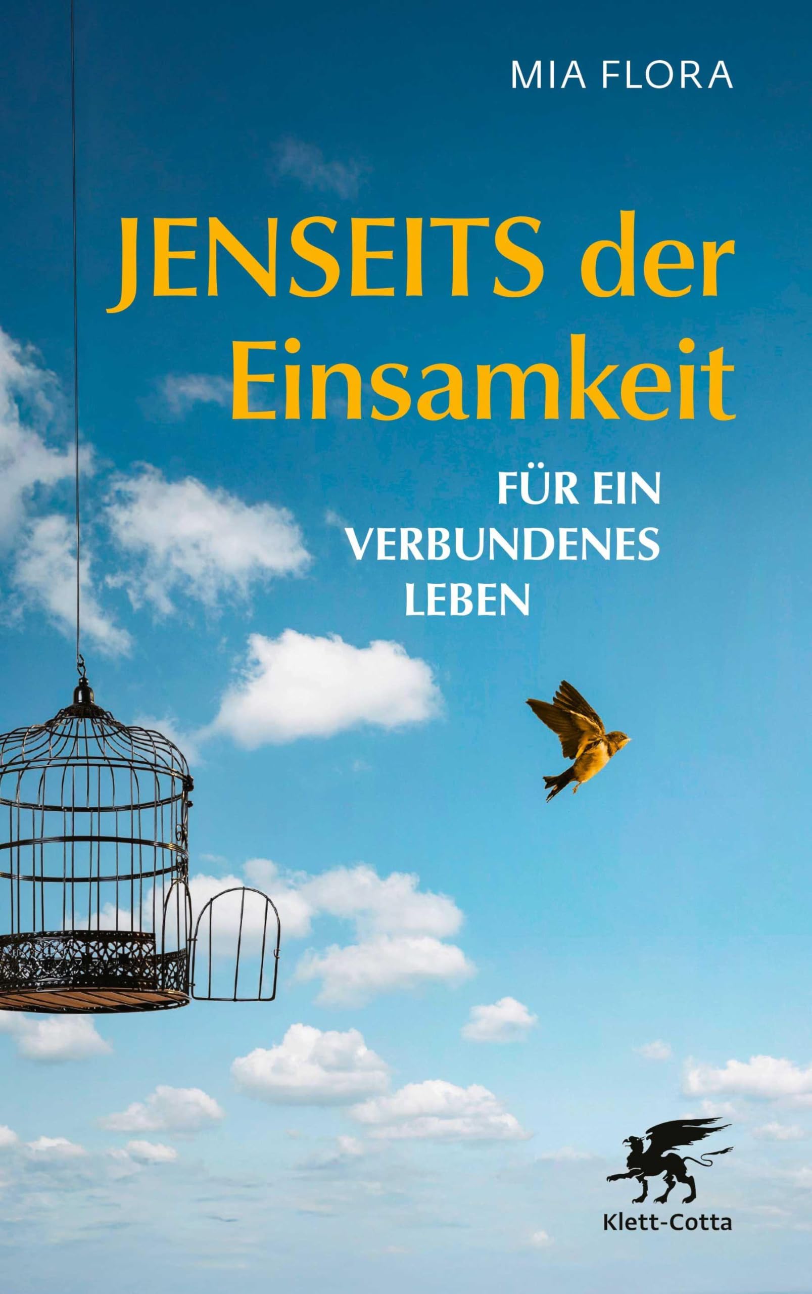 Jenseits der Einsamkeit: Für ein verbundenes Leben