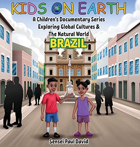 Kids On Earth - A Children's Documentary Series Exploring Global Cultures & The Natural World: BRAZIL
