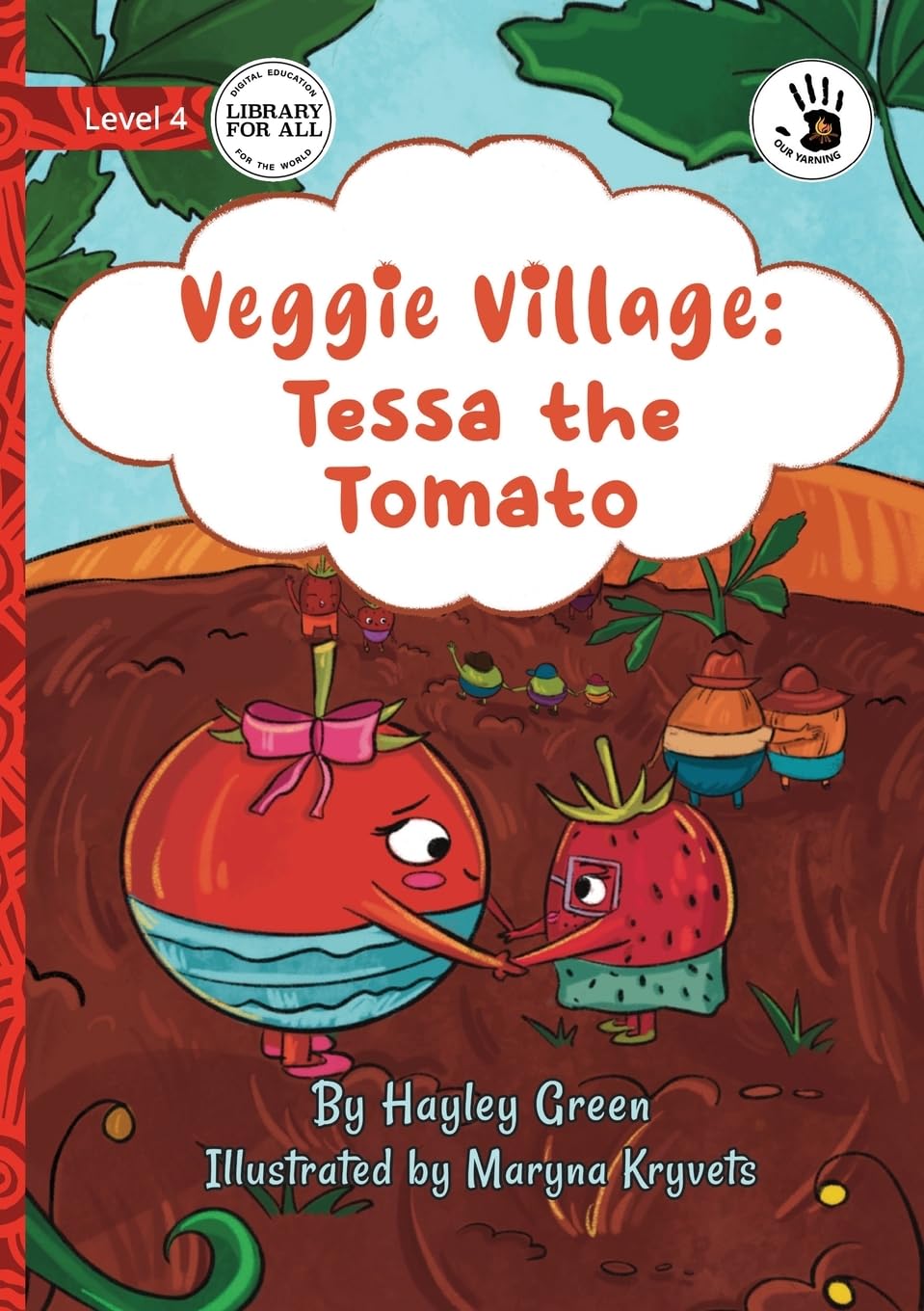 Veggie Village: Tessa the Tomato - Our Yarning