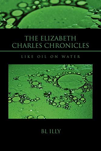 The Elizabeth Charles Chronicles: Like Oil on Water
