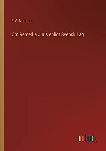 Om Remedia Juris enligt Svensk Lag