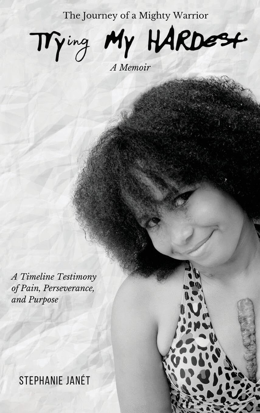 Try(ing) My Hardest A TimeLine Testimony of Pain, Perseverance And Purpose
