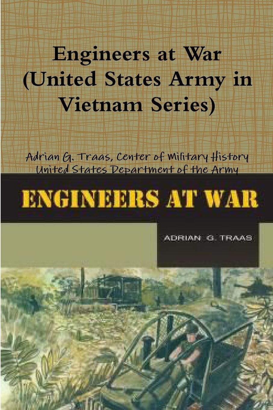 Engineers at War (United States Army in Vietnam Series)