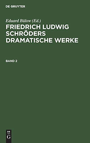Friedrich Ludwig Schröders Dramatische Werke. Band 2