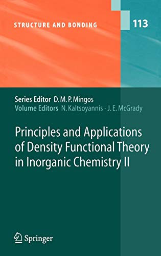 Principles and Applications of Density Functional Theory in Inorganic Chemistry II (Structure and Bonding, 113, Band 113)