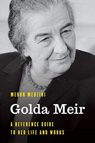 Meron Medzini Golda Meir, A Reference Guide To Her Life And Works (Significant Figures In World History)