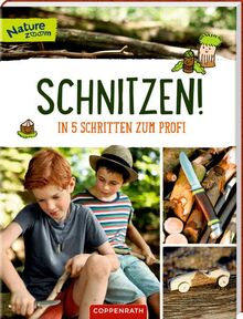 Schnitzen!: In 5 Schritten zum Profi (Nature Zoom)