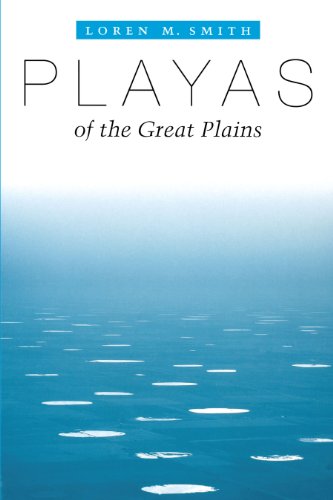 Playas of the Great Plains (Peter T. Flawn Series in Natural Resource Management and Conservation, Band 3)