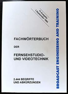 Fachwörterbuch der Fernsehstudio- und Videotechnik