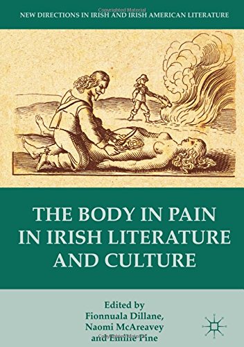 The Body in Pain in Irish Literature and Culture (New Directions in Irish and Irish American Literature)