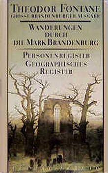 Wanderungen durch die Mark Brandenburg, 8 Bde., Bd.8, Personenregister, Geographisches Register