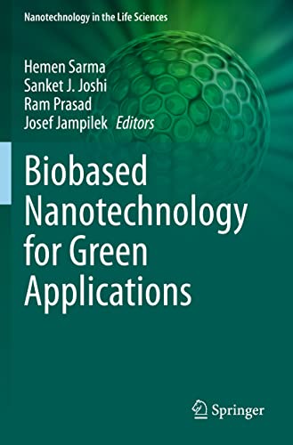 Biobased Nanotechnology for Green Applications (Nanotechnology in the Life Sciences)
