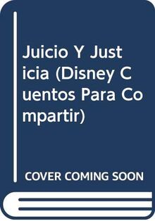 Juicio Y Justicia (Disney Cuentos Para Compartir)