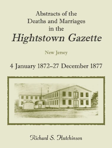 Abstracts of the Deaths and Marriages in the Hightstown Gazette