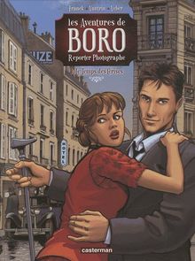 Les aventures de Boro reporter-photographe. Vol. 2. Le temps des cerises. Vol. 1