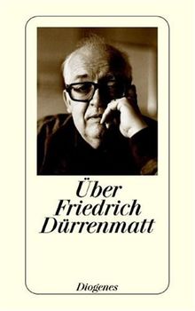 Über Friedrich Dürrenmatt